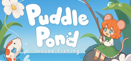 Puddle Pond: Mouse Fishing