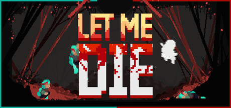 Let Me Die — Steam header