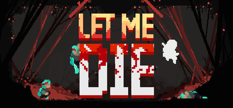 Let Me Die