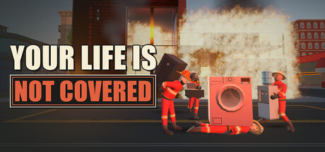 Your Life is Not Covered — Steam header