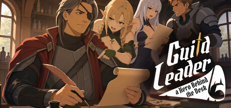 Guild Leader: the Hero Behind the Desk