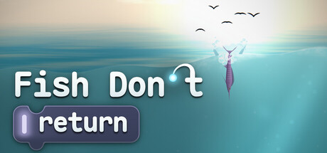 Fish Don't Return — Steam header