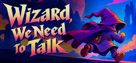Wizard, We Need to Talk