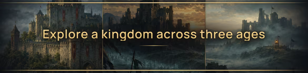 Explore a kingdom across three ages