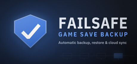 Failsafe — Automatic Game Save Backup, Restore & Cloud Sync