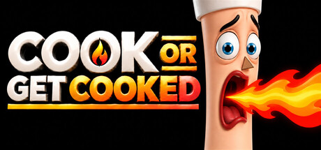 Cook Or Get Cooked
