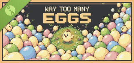 Way Too Many Eggs Demo