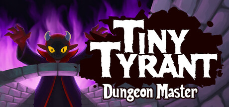 Tiny Tyrant: Dungeon Master