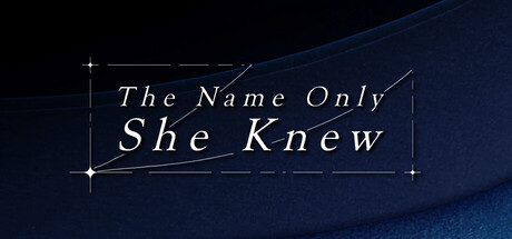 《只有她知曉光輝的名字》The Name Only She Knew — Steam header