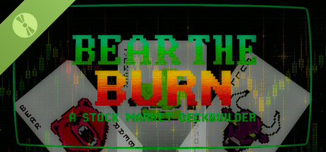 BEAR THE BURN: A Stock Market Deckbuilder Demo