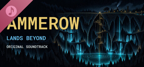 Ammerow: Lands Beyond Soundtrack
