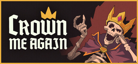 Crown Me Again — Steam header