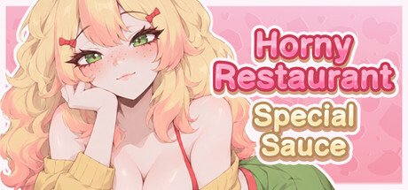 Special Sauce. Horny Restaurant — Steam header