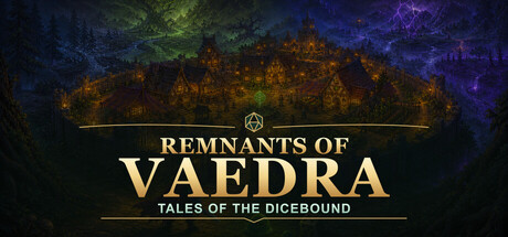Remnants of Vaedra: Tales of the Dicebound