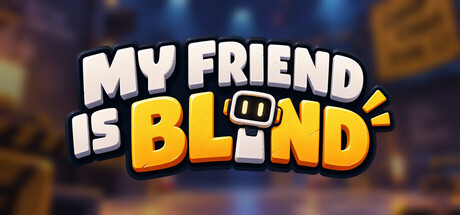 My Friend is Blind — Steam header