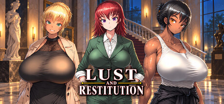 Lust and Restitution