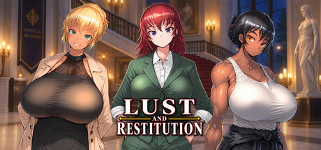 Lust and Restitution
