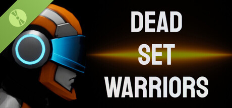 Dead Set Warriors Demo