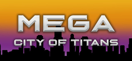 MEGA: City Of Titans — Steam header
