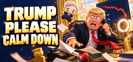 Trump please calm down