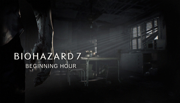 Steam：BIOHAZARD 7 Teaser: Beginning Hour