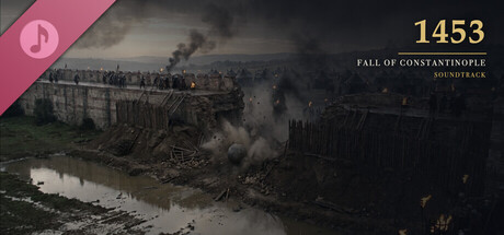 1453: Fall of Constantinople Soundtrack