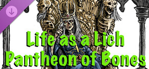 Life as a Lich — Pantheon of Bones