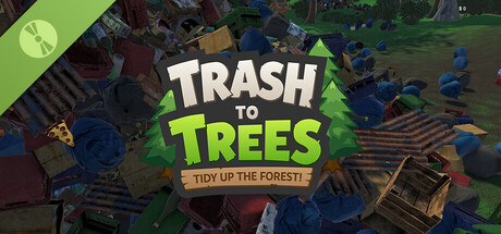 Trash to Trees:  Tidy up the forest! Demo