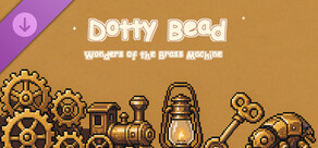Dotty Bead: Wonders of the Brass Machine