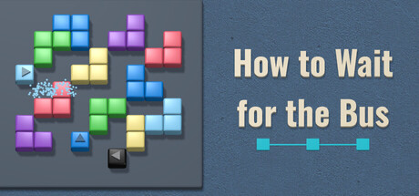 How to Wait for the Bus — Steam header