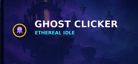 Ghost Clicker: Ethereal Idle — Steam header