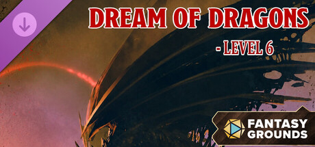 Fantasy Grounds - Dream of Dragons-Level 6
