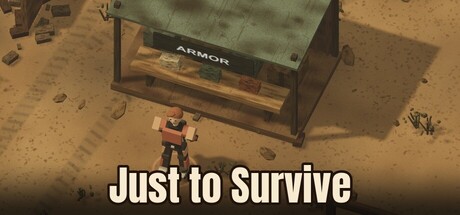 Just to Survive