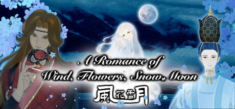 A Romance of Wind,Flowers,Snow,Moon