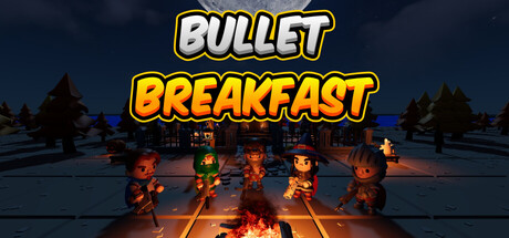 Bullet Breakfast — Steam header