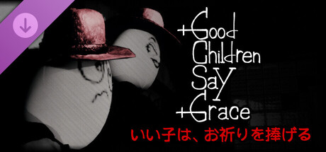 Good Children Say Grace - Supporter Pack