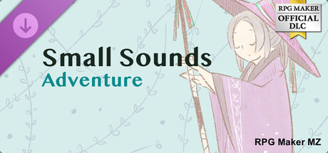 RPG Maker MZ - Small Sounds Adventure