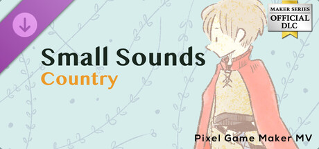 Pixel Game Maker MV - Small Sounds Country