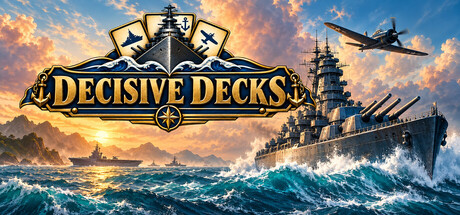 DECISIVE DECKS