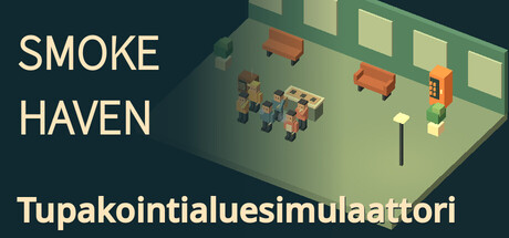 SMOKE HAVEN: Tupakointialuesimulaattori
