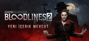 Vampire: The Masquerade® - Bloodlines™ 2