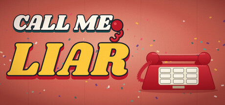 Call Me, Liar — Steam header