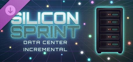 Silicon Sprint: Data Center Incremental - Supporter Pack