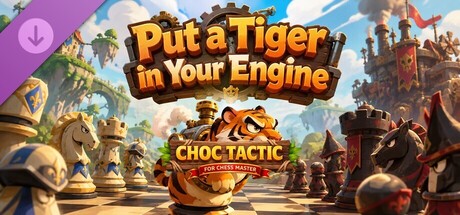 Choc Tactic for Chess Master - Put a Tiger in Your Engine