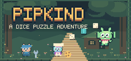 Pipkind: A Dice Puzzle Adventure