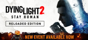 Dying Light 2 Stay Human: Reloaded Edition