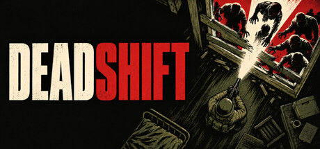 Deadshift — Steam header