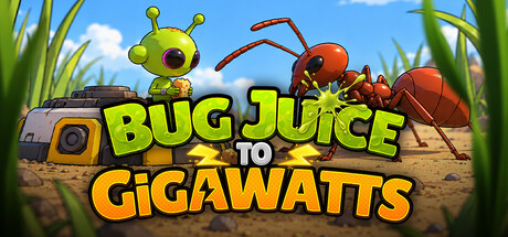 Bug Juice to Gigawatts