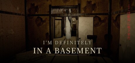 I'M DEFINITELY IN A BASEMENT