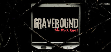 GraveBound: The Black Tapes